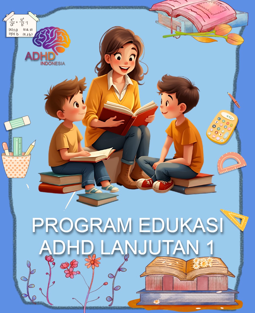Program ADHD Indonesia Kota Prabumulih Edukasi Lanjutan Tahap 1 untuk Orang Tua