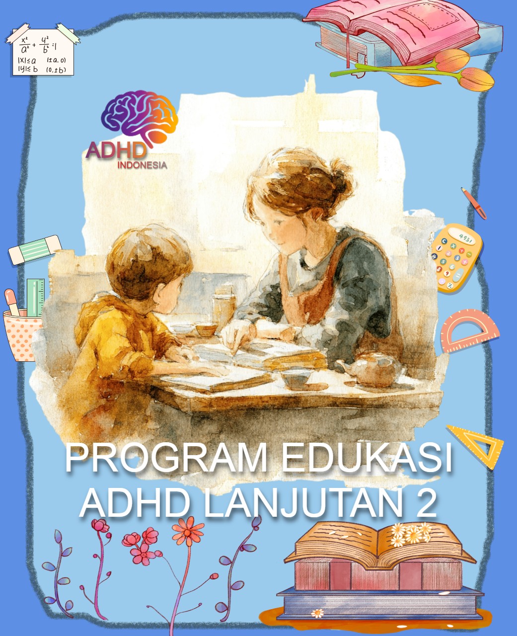 Program ADHD Indonesia Kota Prabumulih Edukasi Lanjutan Tahap 2 untuk Orang Tua